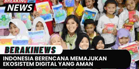 Indonesia Berencana Memajukan Ekosistem Digital yang Inklusif dan Aman